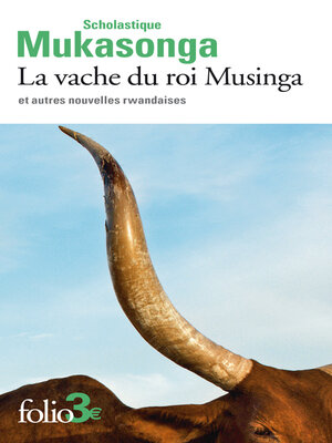 cover image of La vache du roi Musinga et autres nouvelles rwandaises